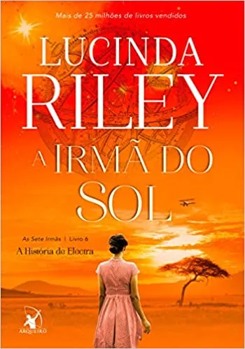 A IRMA DO SOL ( AS SETE IRMAS - LIVRO 6): A HISTORIA DE ELECTRA (PRODUTO USADO - MUITO BOM)
