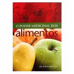 O PODER MEDICINAL DOS ALIMENTOS (PRODUTO USADO - MUITO BOM)