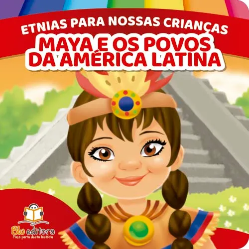 Etnias Para Nossas Crianças – Maya e os Povos da América Latina Imagem