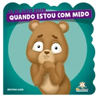 Eu me sinto assim: Quando estou com Medo