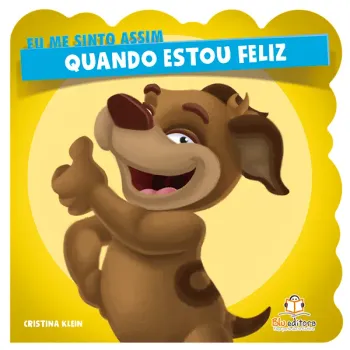 Eu me sinto assim: Quando estou Feliz