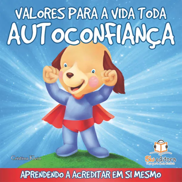 Valores para a vida toda: Autoconfiança