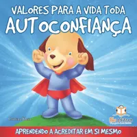 Valores para a vida toda: Autoconfiança