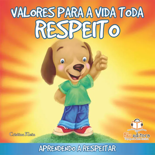 Valores para a vida toda: Respeito Imagem