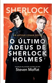 O ULTIMO ADEUS DE SHERLOCK HOLMES (PRODUTO USADO - MUITO BOM)