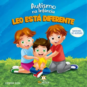 Autismo na Infância – Leo está Diferente