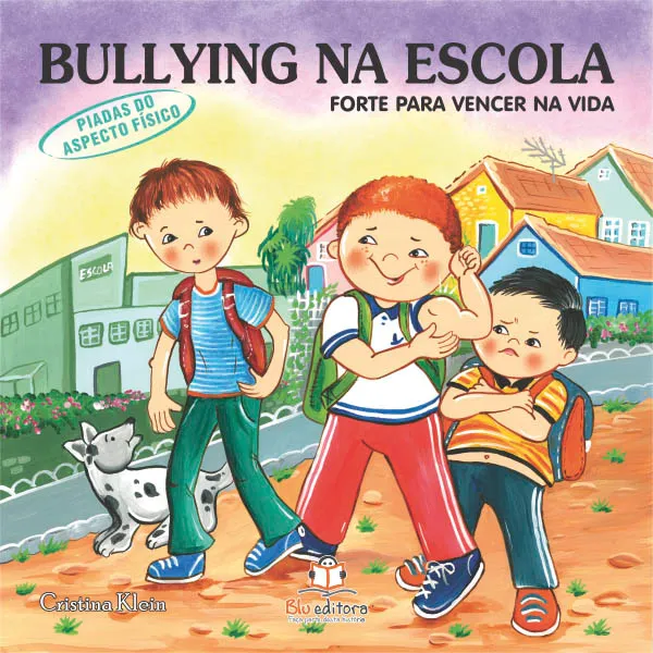 Bullying na Escola: Forte para vencer na vida - (Piadas do aspecto físico)