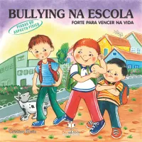 Bullying na Escola: Forte para vencer na vida - (Piadas do aspecto físico)