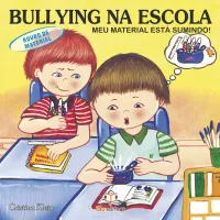 Bullying na Escola: Meu material está sumindo! - (Roubo de Material)