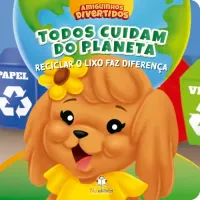 Amiguinhos Divertidos – Reciclar o Lixo Faz  Diferença