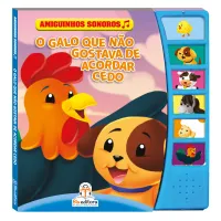 Amiguinhos Sonoros – O Galo Que Não Gostava De Acordar Cedo