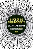 O PODER DO SUBCONSCIENTE (PRODUTO USADO - MUITO BOM)