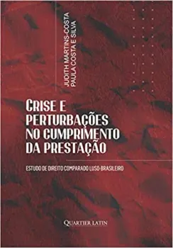 CRISE E PERTUBAÇOES NO CUMPRIMENTO DA PRESTAÇAO (PRODUTO NOVO)