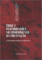 CRISE E PERTUBAÇOES NO CUMPRIMENTO DA PRESTAÇAO (PRODUTO NOVO)