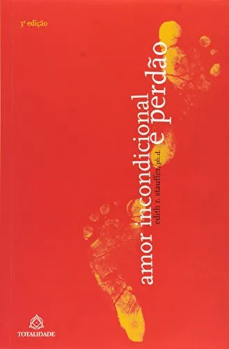 AMOR INCONDICIONAL E PERDAO (PRODUTO USADO - MUITO BOM)