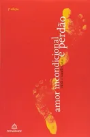 AMOR INCONDICIONAL E PERDAO (PRODUTO USADO - MUITO BOM)