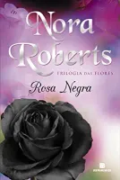 ROSA NEGRA (VOL. 2 - TRILOGIA DAS FLORES) (PRODUTO USADO - MUITO BOM)