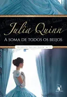 A SOMA DE TODOS OS BEIJOS (QUARTETO SMYTHE-SMITH - LIVRO 3) (PRODUTO USADO - COMO NOVO)