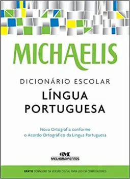 DICIONARIO ESCOLAR LINGUA PORTUGUESA MICHAELIS (PRODUTO USADO - BOM)