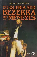 EU QUERIA SER BEZERRA DE MENEZES (PRODUTO USADO - MUITO BOM)