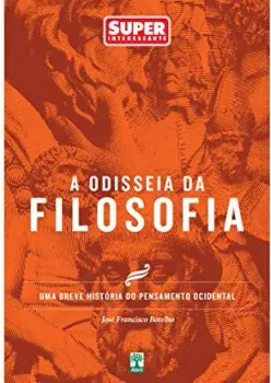 A ODISSEIA DA FILOSOFIA- UMA BREVE HISTORIA DO PENSAMENTO OCIDENTAL (PRODUTO USADO - BOM)