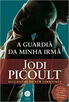 A GUARDIA DA MINHA IRMA (PRODUTO USADO - MUITO BOM)