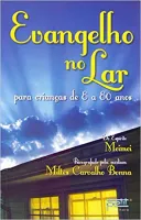 EVANGELHO NO LAR PARA CRIANÇAS DE 8 A 80 (PRODUTO USADO - BOM)