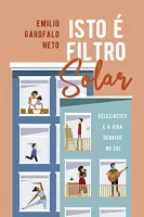 ISTO E FILTRO SOLAR: ECLESIASTES E A VIDA DE BAIXO DO SOL (PRODUTO USADO - MUITO BOM)