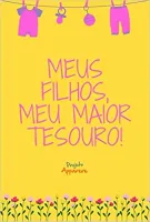 COLETANEA MEUS FILHOS, MEU MAIOR TESOURO! (PRODUTO USADO - MUITO BOM)