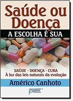 SAUDE OU DOENÇA (PRODUTO USADO - MUITO BOM)