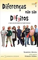 DIFERENÇAS NAO SAO DEFEITOS A RIQUEZA DA DIVERSIDADE NAS RELAÇOES HUMANAS (PRODUTO USADO - MUITO BOM)