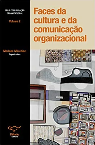 FACES DA CULTURA E DA COMUNICAÇAO ORGANIZACIONAL (PRODUTO NOVO)
