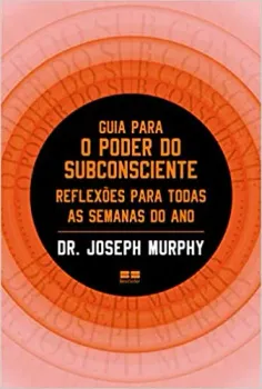 GUIA PARA O PODER DO SUBCONSCIENTE (PRODUTO NOVO)