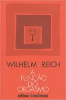 A FUNÇAO DO ORGASMO (PRODUTO USADO - COMO NOVO)