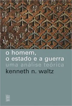 O HOMEM, O ESTADO E A GUERRA (PRODUTO USADO - MUITO BOM)