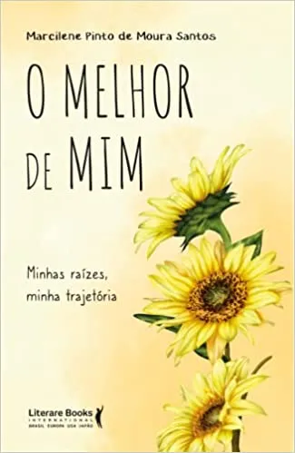 O MELHOR DE MIM: MINHAS RAIZES, MINHA TRAJETORIA (PRODUTO NOVO)