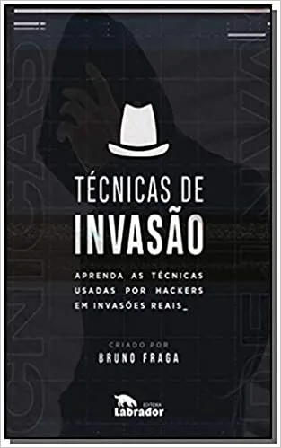 TECNICAS DE INVASAO: APRENDA AS TECNICAS USADAS POR HACKERS EM INVASOES REAIS (PRODUTO USADO - MUITO BOM)
