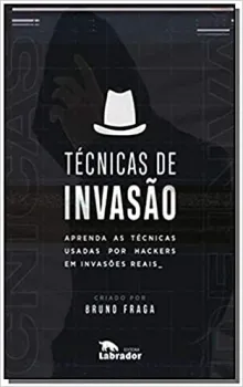 TECNICAS DE INVASAO: APRENDA AS TECNICAS USADAS POR HACKERS EM INVASOES REAIS (PRODUTO USADO - MUITO BOM)