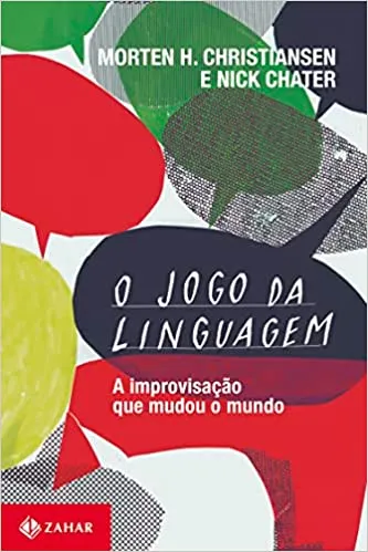 O JOGO DA LINGUAGEM: A IMPROVISAÇAO QUE MUDOU O MUNDO (PRODUTO NOVO)