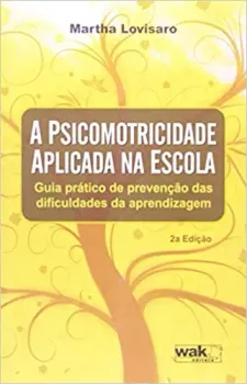 A PSICOMOTRICIDADE APLICADA NA ESCOLA (PRODUTO USADO - MUITO BOM)