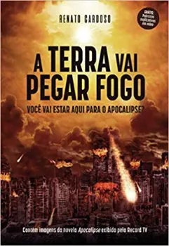 A TERRA VAI PEGAR FOGO VOCE VAI ESTAR AQUI PARA O APOCALIPSE (PRODUTO USADO - COMO NOVO)
