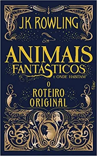 ANIMAIS FANTASTICOS E ONDE HABITAM O ROTEIRO ORIGINAL (PRODUTO USADO - MUITO BOM)