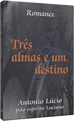 TRES ALMAS E UM DESTINO (PRODUTO USADO - MUITO BOM)