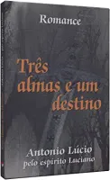 TRES ALMAS E UM DESTINO (PRODUTO USADO - MUITO BOM)