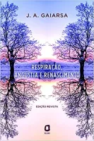 RESPIRAÇAO, ANGUSTIA E RENASCIMENTO (PRODUTO NOVO)