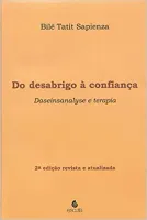 DO DESABRIGO A CONFIANÇA: DASEINSANALYSE E TERAPIA (PRODUTO NOVO)