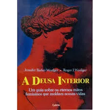 A DEUSA INTERIOR: UM GUIA SOBRE OS ETERNOS MITOS FEMININOS QUE MOLDAM NOSSAS VIDAS (PRODUTO USADO - MUITO BOM)