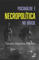 PSCICANALISE E NECROPOLITICA NO BRASIL (PRODUTO NOVO)