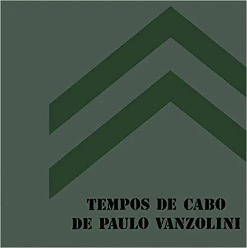 TEMPOS DE CABO DE PAULO VANZOLINI (PRODUTO NOVO)