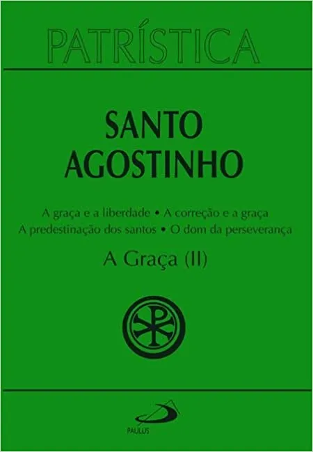 PATRISTICA - A GRAÇA ( II ) - VOL. 13 (VOLUME 13 ) (PRODUTO NOVO)